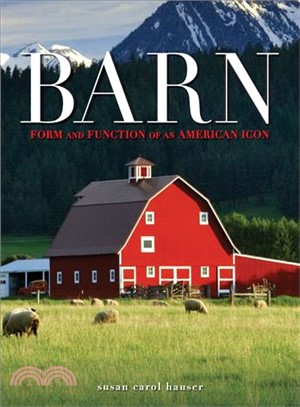 Barn ─ Form and Function of an American Icon