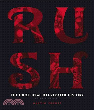 Rush ─ The Unofficial Illustrated History