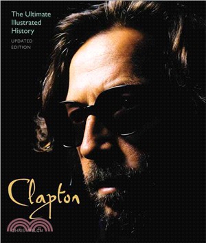 Clapton ─ The Ultimate Illustrated History
