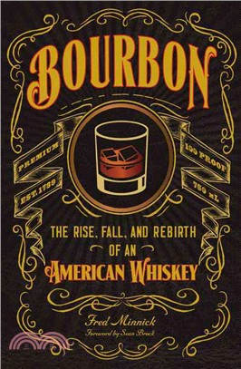 Bourbon ─ The Rise, Fall, and Rebirth of an American Whiskey