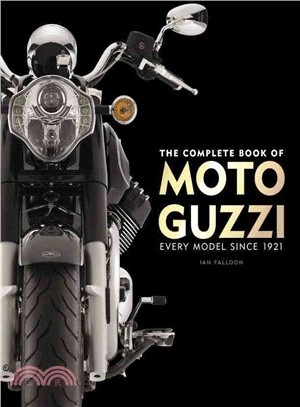 The Complete Book of Moto Guzzi ─ Every Model Since 1921