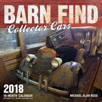Barn Find Collector Cars 2018 Calendar