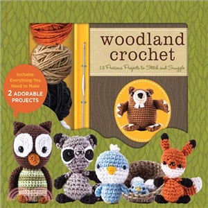 Woodland Crochet ─ 12 Precious Projects to Stitch and Snuggle