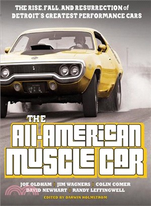 The All-American Muscle Car ─ The Rise, Fall and Resurrection of Detroit's Greatest Performance Cars