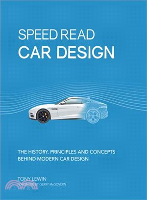 Car Design ─ The History, Principles and Concepts Behind Modern Car Design