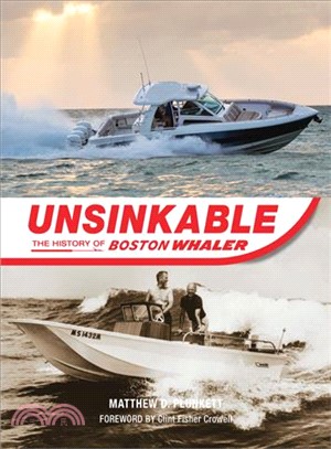 Unsinkable ─ The History of Boston Whaler