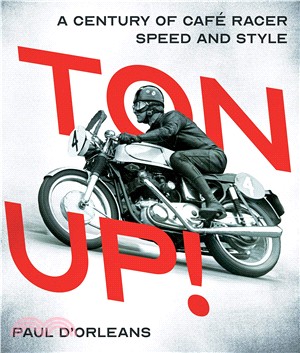 Ton Up! ― A Century of Café Racer Speed and Style