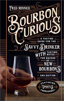 Bourbon Curious ― A Simple Tasting Guide for the Savvy Drinker