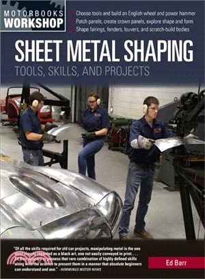 Sheet Metal Shaping ― Tools, Skills, and Projects