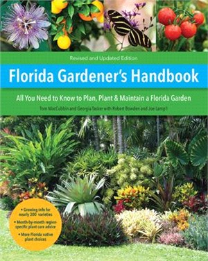 Florida Gardener's Handbook: All You Need to Know to Plan, Plant, & Maintain a Florida Garden