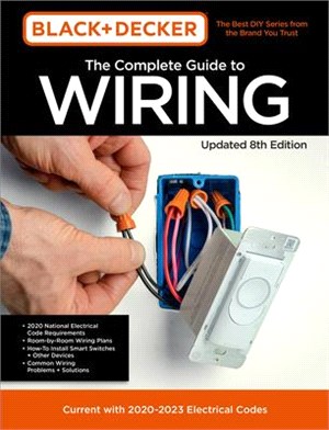 Black & Decker the Complete Photo Guide to Wiring 8th Edition: Current with 2021-2024 Electrical Codes