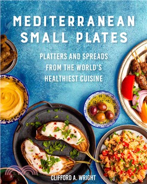 Mediterranean Small Plates: Boards, Platters, and Spreads from the World's Healthiest Cuisine