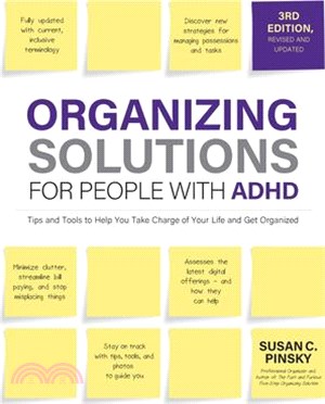 Organizing Solutions for People with Adhd, 3rd Edition: Tips and Tools to Help You Take Charge of Your Life and Get Organized