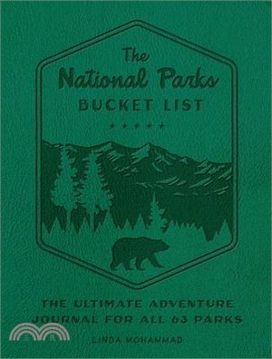 The National Parks Bucket List: The Ultimate Adventure Journal for All 63 Parks