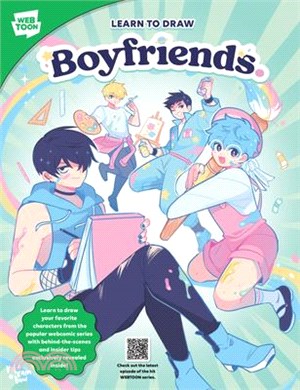 Learn to Draw Boyfriends.: Learn to Draw Your Favorite Characters from the Popular Webcomic Series with Behind-The-Scenes and Insider Tips Exclus