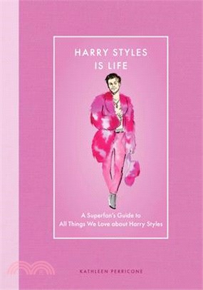 Harry Styles Is Life: A Superfan's Guide to All Things We Love about Harry Styles