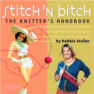 Stitch 'N Bitch ─ The Knitters Handbook