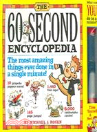 The 60-Second Encyclopedia: The most amazing things ever done in a single minute!