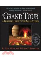 The Grand Tour: A Traveler's Guide To The Solar System