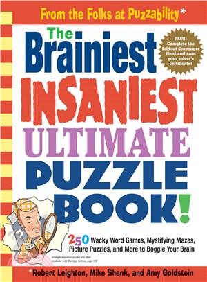 The Brainiest Insaniest Ultimate Puzzle Book!