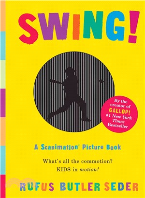 Swing! :A Scanimation Picture Book /