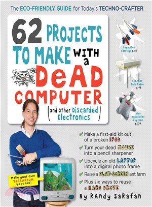 62 Projects to Make With a Dead Computer ─ And Other Discarded Electronics