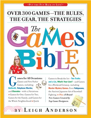 The Games Bible ─ Over 300 Games-The Rules, the Gear, the Strategies