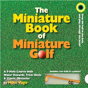 The Miniature Book of Miniature Golf ─ A 9-hole Course With Water Hazards, Trick Shots & Classic Obstacles