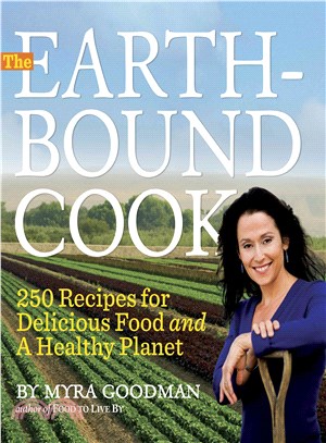 The Earthbound Cook:250 Recipes for Delicious Food and a Healthy Planet
