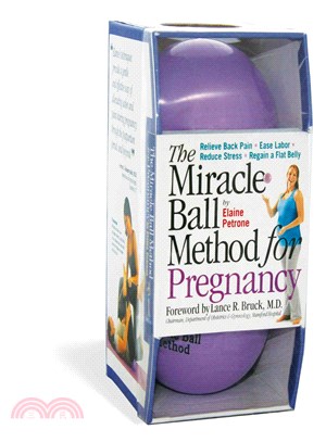 The Miracle Ball Method for Pregnancy ─ Relieve Back Pain, Ease Labor, Reduce Stress, Regain a Flat Belly