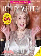 Betty White 2011 Calendar
