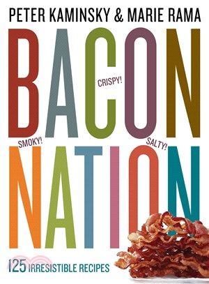 Bacon Nation ─ 125 Irresistible Recipes
