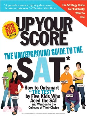 Up Your Score 2013-2014—The Underground Guide to the SAT