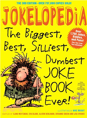 Jokelopedia ─ The Biggest, Best, Silliest, Dumbest Joke Book Ever