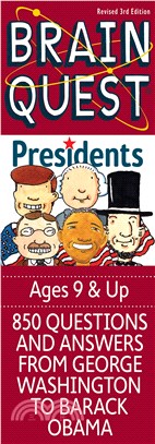 Brain Quest Presidents－850 Questions and Answers from George Washington to Barack Obama, Age 9 & up