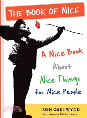 The Book of Nice ─ A Nice Book About Nice Things for Nice People