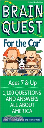 Brain Quest For the Car－1,100 Questions and Answers All About America, Age 7 & up