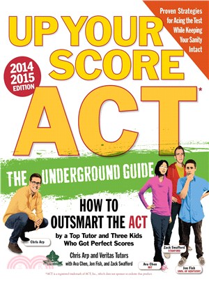 Up Your Score ACT, 2014-2015 ─ The Underground Guide