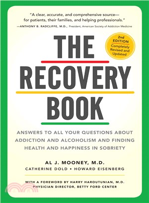 The Recovery Book ─ Answers to All Your Questions About Addiction and Alcoholism and Finding Health and Happiness in Sobriety