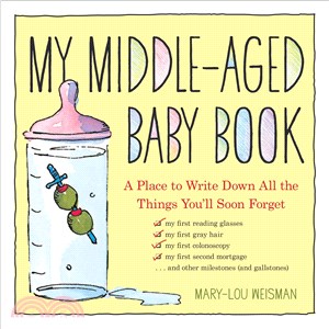 My Middle-Aged Baby Book ─ A Place to Write Down All the Things You'll Soon Forget