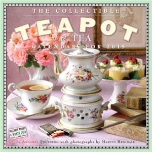 The Collectible Teapot & Tea 2015 Calendar