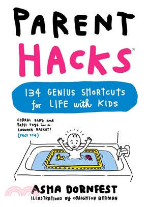 Parent Hacks ─ 134 Genius Shortcuts for Life With Kids