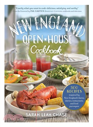 New England Open-house Cookbook ― 300 Recipes Inspired by New England's Farms, Dairies, Restaurants, and Food Purveyors