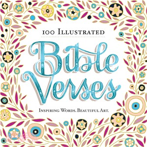 100 Illustrated Bible Verses ─ Inspiring Words. Beautiful Art.