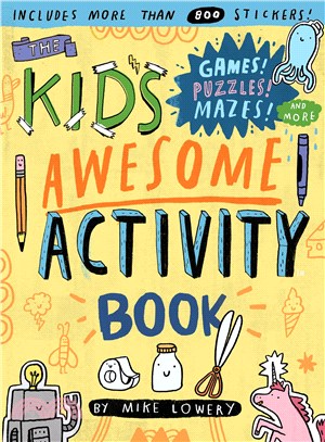 The Kid's Awesome Activity Book ― Games! Puzzles! Mazes! and More | 拾書所