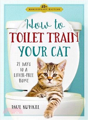 How to Toilet Train Your Cat ─ 21 Days to a Litter-free Home