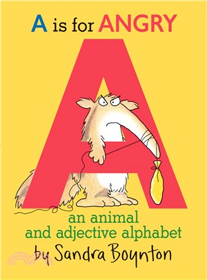 A Is for Angry ─ An Animal and Adjective Alphabet