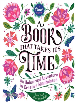 A Book That Takes Its Time ─ An Unhurried Adventure in Creative Mindfulness