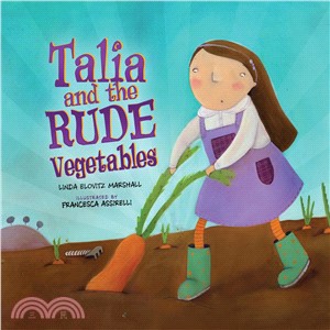 Talia and the Rude Vegetables