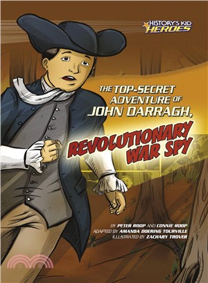 The Top-secret Adventure of John Darragh, Revolutionary War Spy